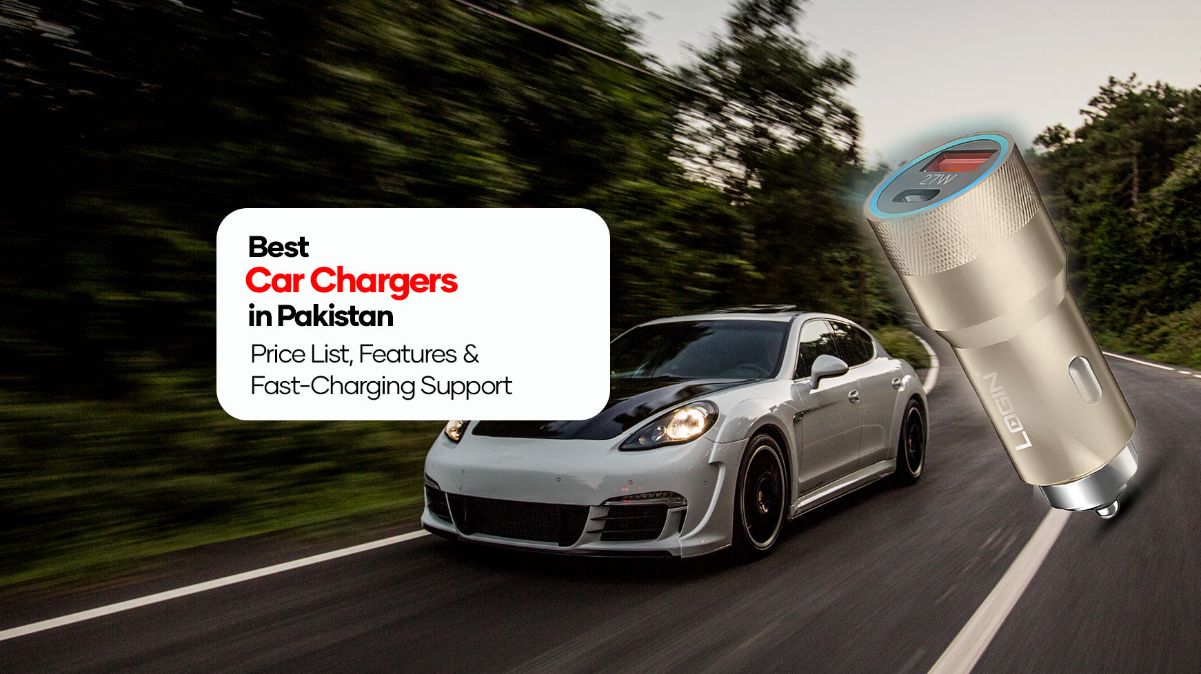 Best Car Chargers in Pakistan: Price List, Features & Fast-Charging Support
