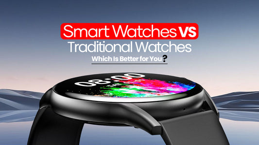 Smart Watches vs. Traditional Watches: Which Is Better for You?