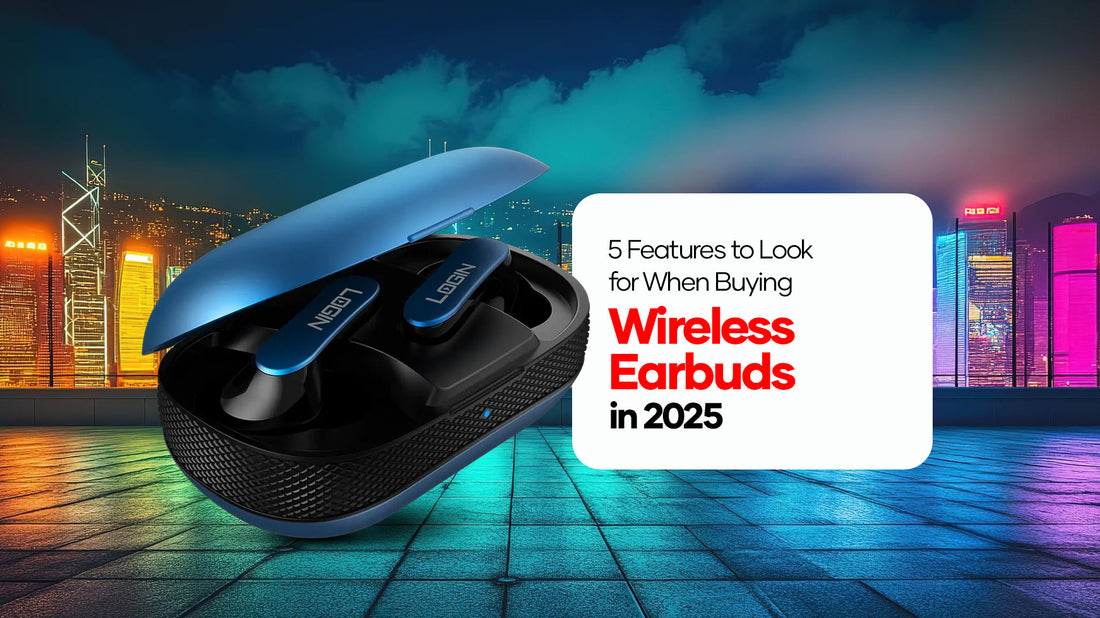 5-Features-to-Look-for-When-Buying-Wireless-Earbuds-in-2025 