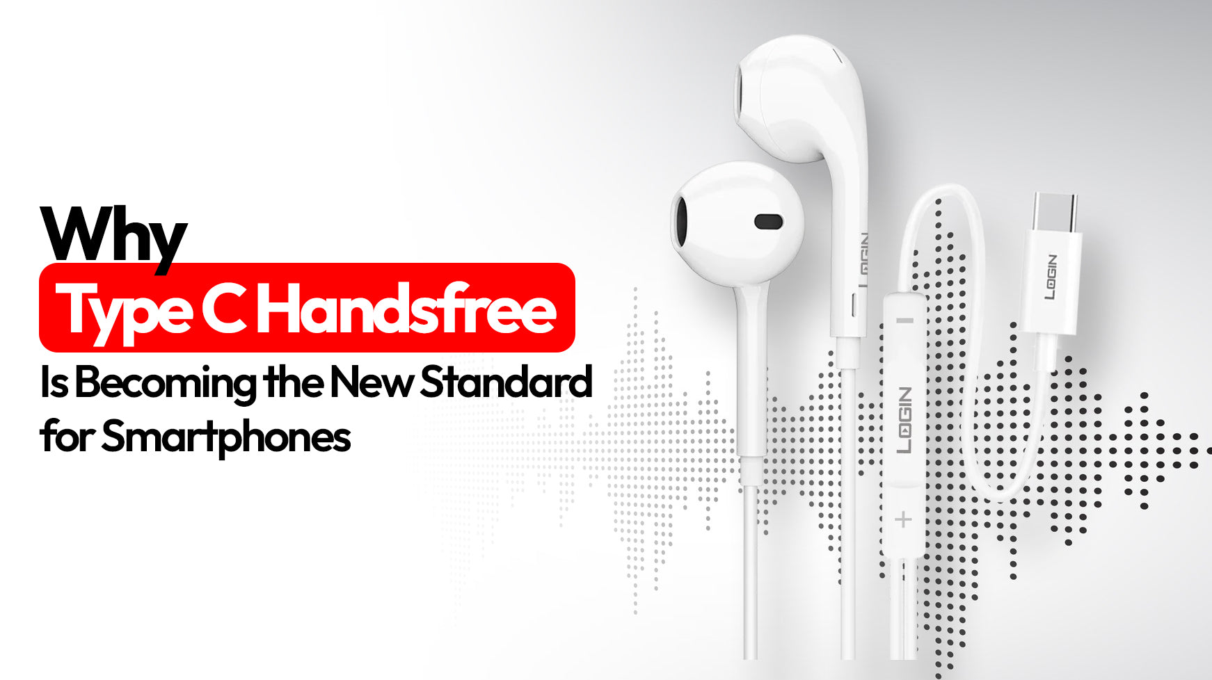 Why Type C Handsfree Is Becoming the New Standard for Smartphones