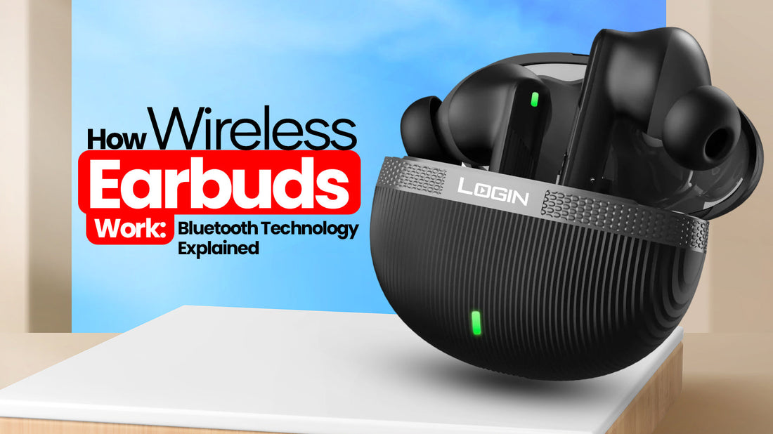 How Wireless Earbuds Work: Bluetooth Technology Explained