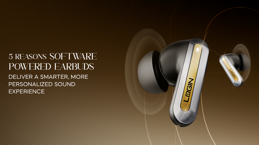5 Reasons Software-Powered Earbuds Deliver a Smarter, More Personalized Sound Experience 