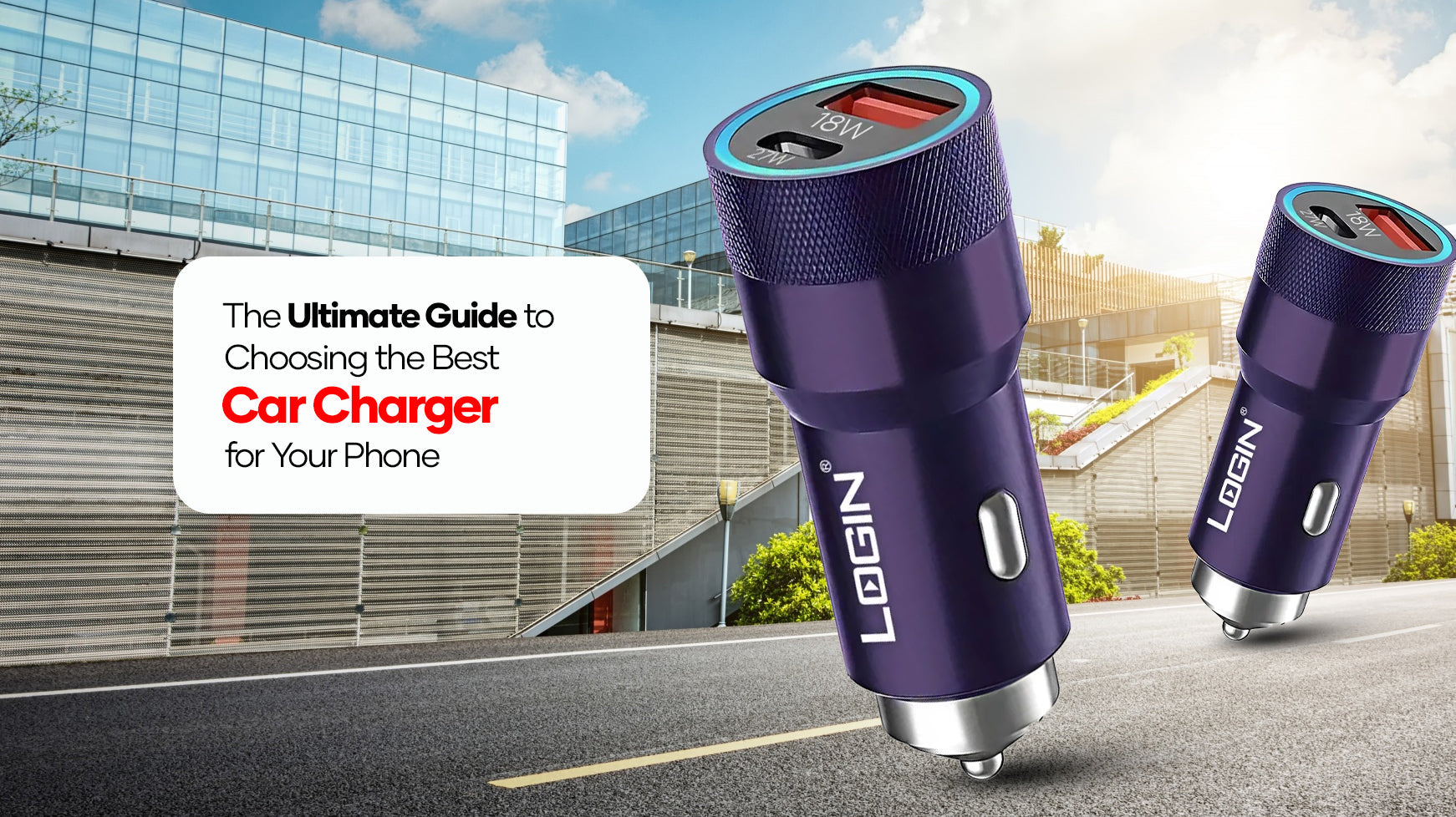 The Ultimate Guide to Choosing the Best Car Charger for Your Phone