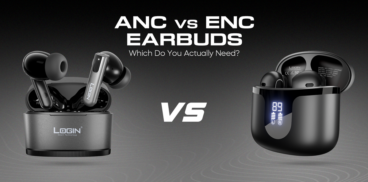 ANC vs ENC Earbuds: Which Do You Actually Need?