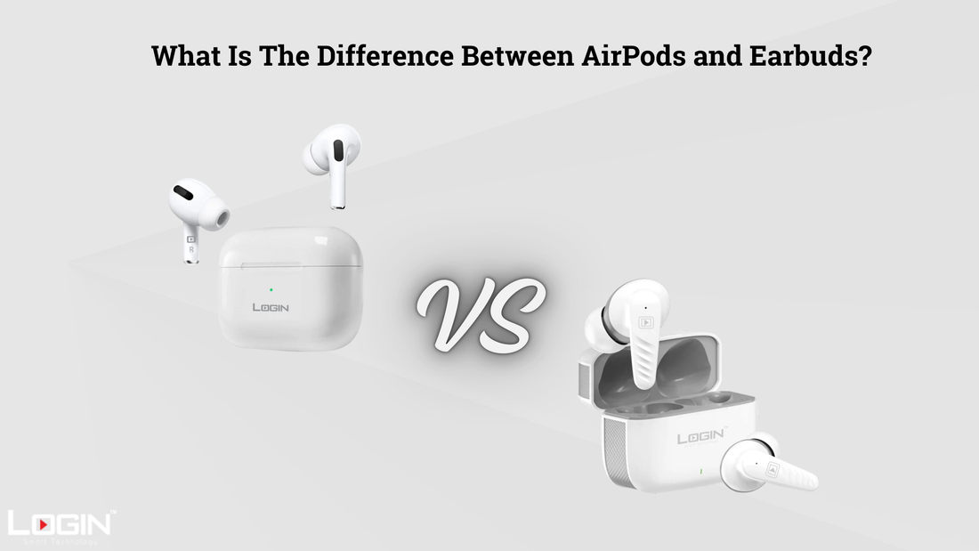 What Is The Difference Between AirPods and Earbuds?