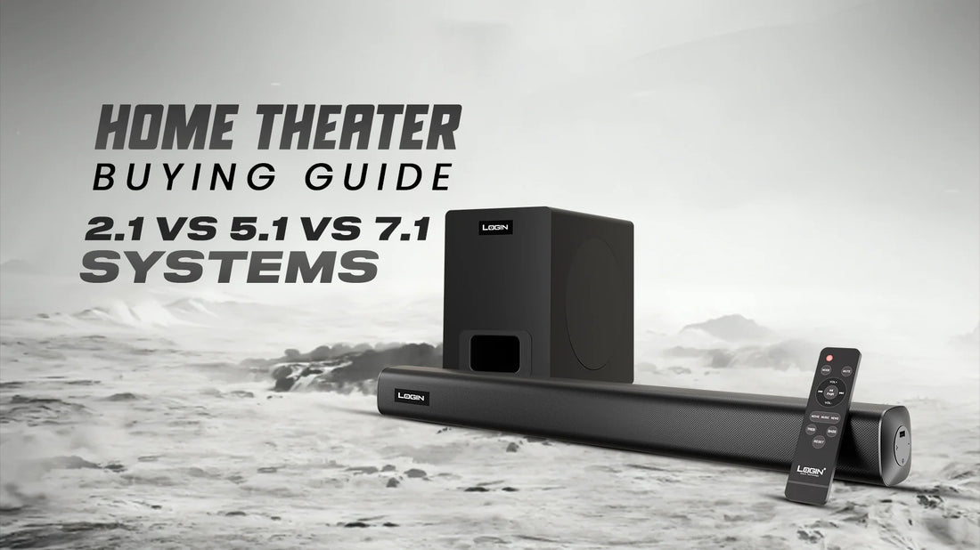 Home Theater Buying Guide: 2.1 vs 5.1 vs 7.1 Systems