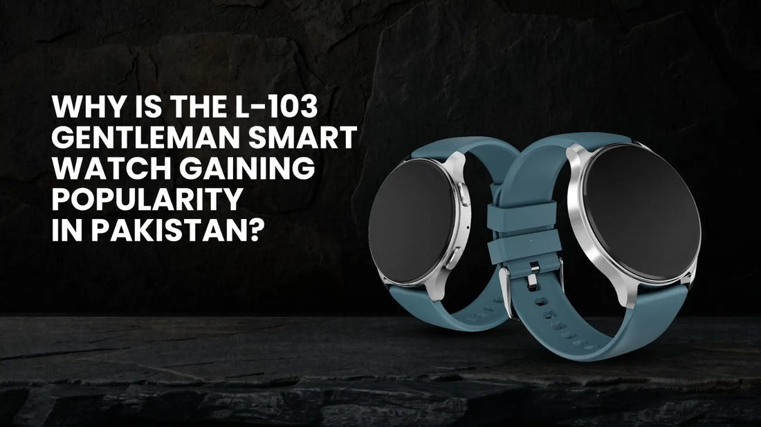 Why-Is-the-Login-L-103-Gentleman-Smart-Watch-Gaining-Popularity-in-Pakistan 