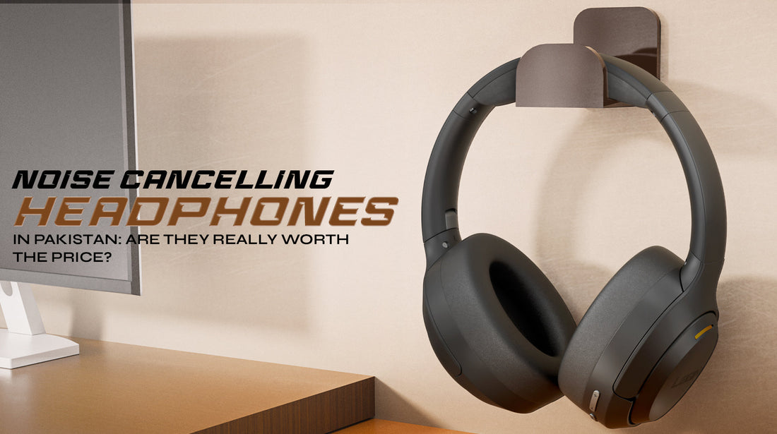 Noise Cancelling Headphones in Pakistan: Are They Really Worth the Price?