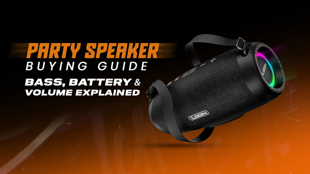 Party Speaker Buying Guide: Bass, Battery & Volume Explained 