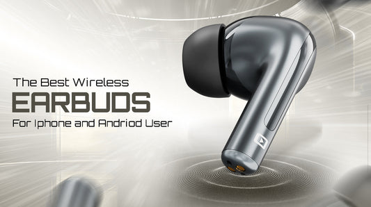 The Best Wireless Earbuds for iPhone and Android Users