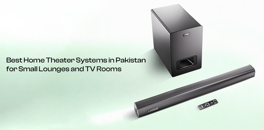 Best Home Theater Systems in Pakistan for Small Rooms