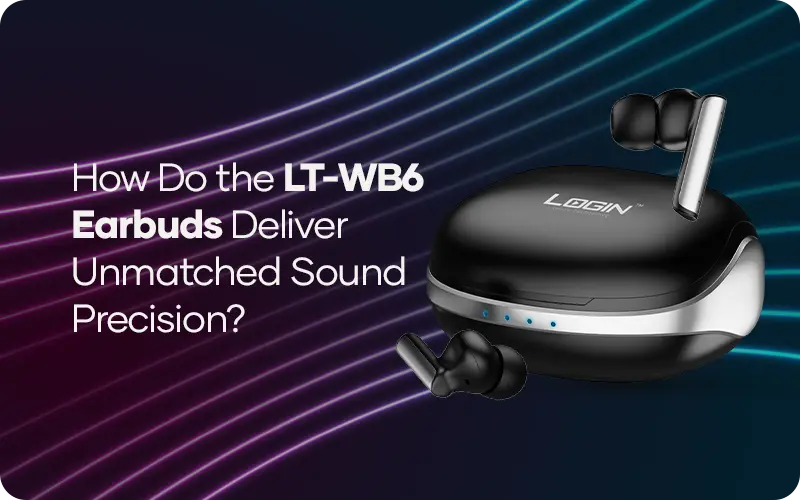 How-Do-the-LT-WB6-Earbuds-Deliver-Unmatched-Sound-Precision 