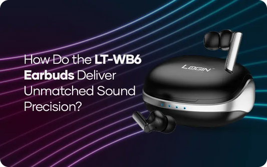 How-Do-the-LT-WB6-Earbuds-Deliver-Unmatched-Sound-Precision 