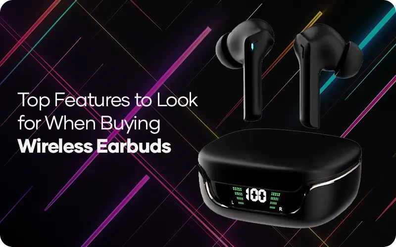 Top-Features-to-Look-for-When-Buying-Wireless-Earbuds 