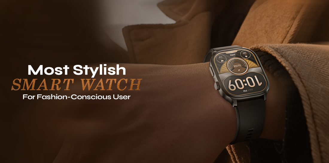 Most Stylish Smart Watches for Fashion-Conscious Users
