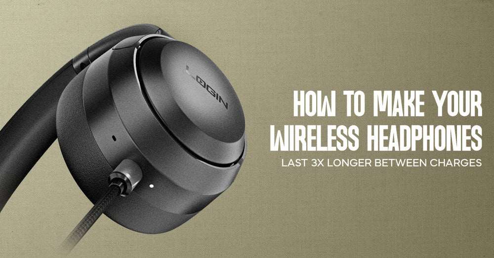 How to Make Your Wireless Headphones Last 3x Longer Between Charges 