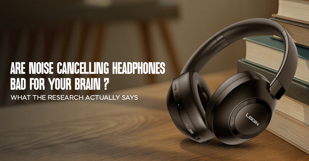 Are Noise Cancelling Headphones Bad for Your Brain? What the Research Actually Says