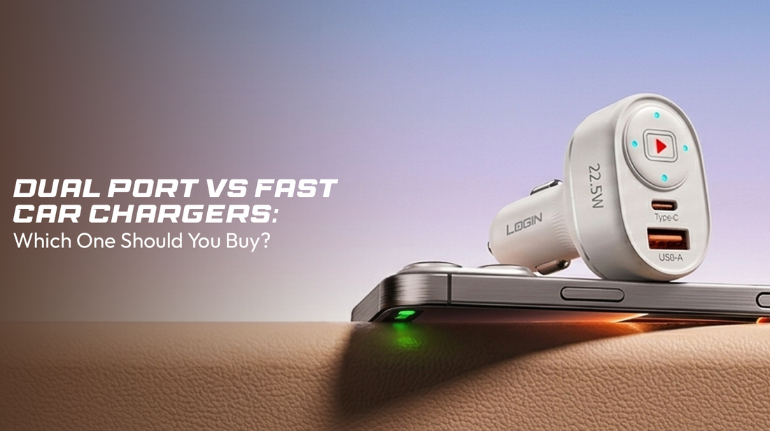 Dual Port vs Fast Car Chargers: Which One Should You Buy? 