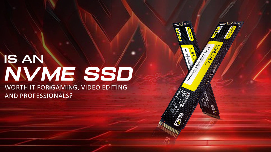 Is an NVMe SSD Worth It for Gaming, Video Editing, and Professionals?